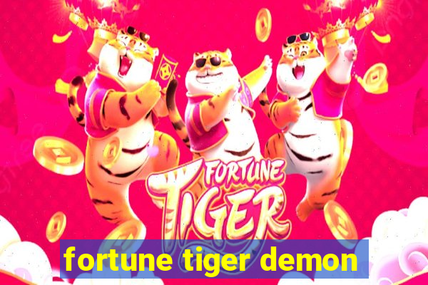 fortune tiger demon